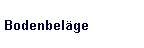 Bodenbel�ge